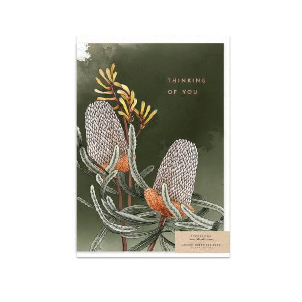 Typoflora Luxury Greeting Card-Thinking of You Banksia