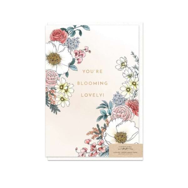 Typoflora Greeting Card-You're Blooming Lovely